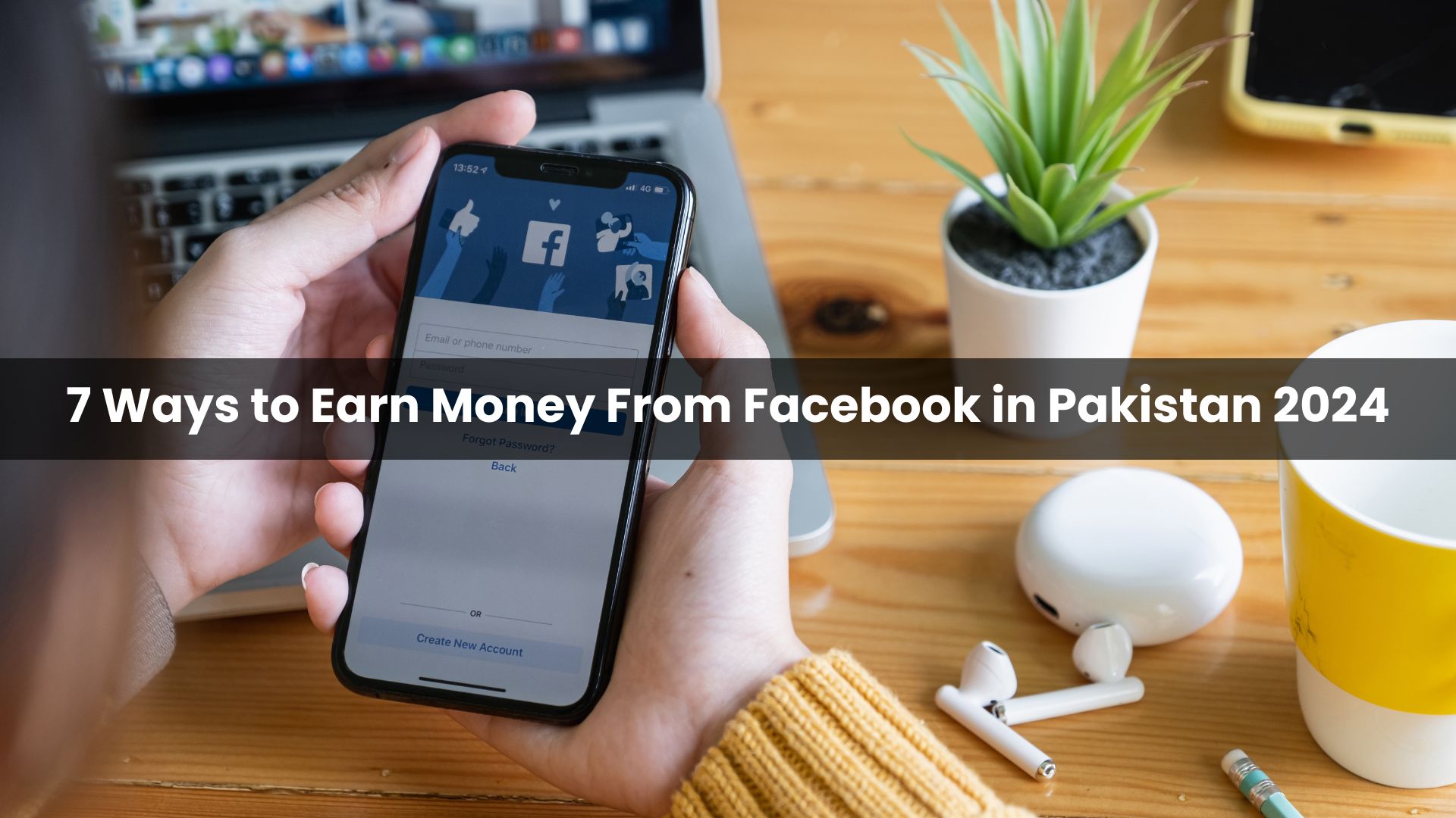 7 Ways to Earn Money From Facebook in Pakistan 2024