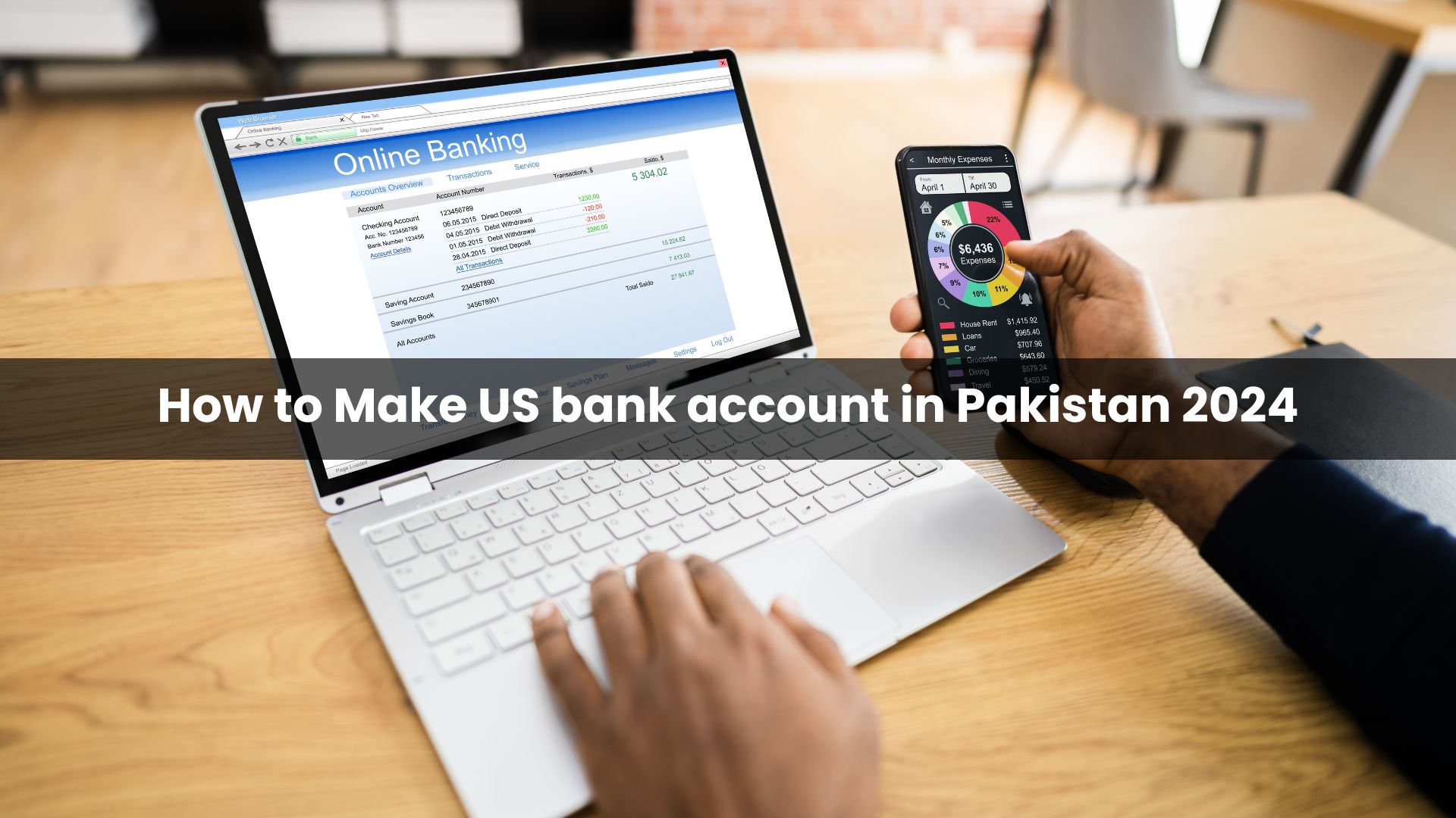 How To Open US Bank Account in Pakistan 2024