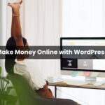How to Make Money Online with WordPress in 2024